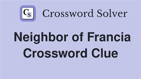 francia neighbor|francia,s neighbor in europa Crossword Clue 